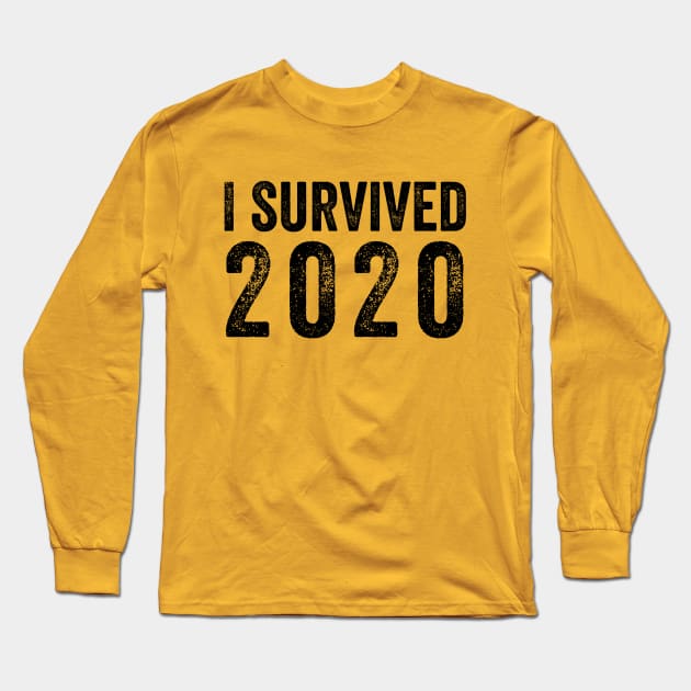 I Survived 2020 Distressed - Black Text Shirt Long Sleeve T-Shirt by FalconArt